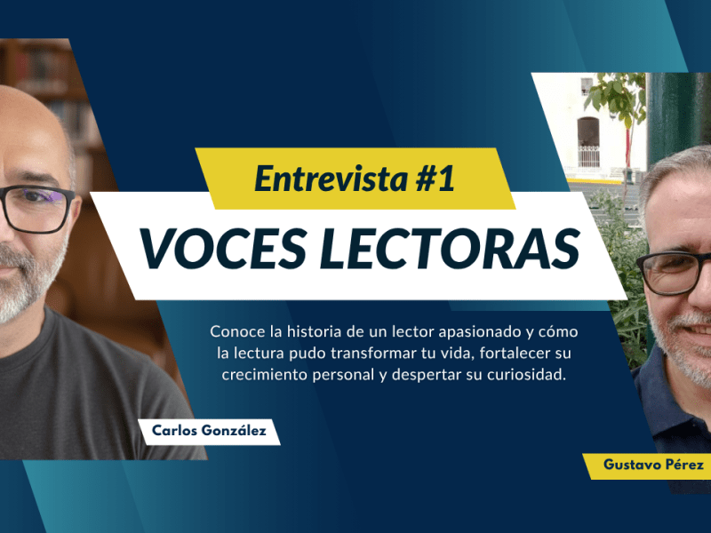 Voces lectoras #1: Gustavo Pérez, una vida guiada por los&nbsp;libros