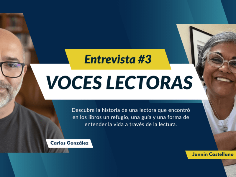 Voces lectoras #3: Jannin Castellano, cómo  descubrió en los libros su refugio y su&nbsp;libertad